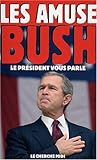 Les Amuses-Bush :...