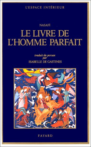 Recueil de traités de soufisme connu sous le titre de Le livre de l'homme parfait =: Kitāb al-insān al-kāmil (Paperback)