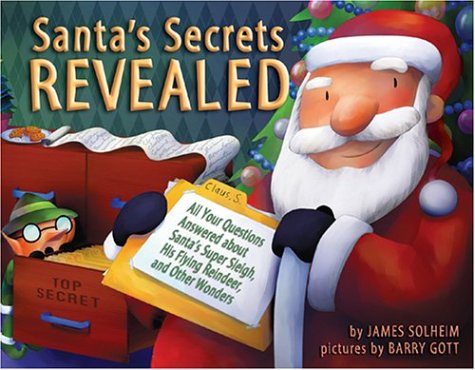 Santa's Secrets Revealed: All Your Questions Answered About Santa's Super Sleigh, His Flying Reindeer, and Other Wonders (Carolrhoda Picture Books)