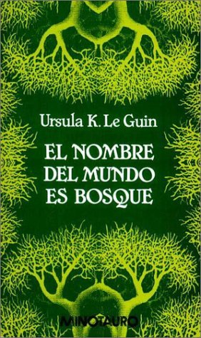 Portada de El nombre del mundo es Bosque, de Ursula K. Le Guin