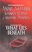 What Lies Beneath