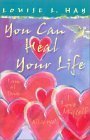 You Can Heal Your Life by Louise L. Hay