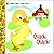 Quack, Quack! (Bath Book)
