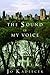 The Sound of My Voice by Jo Kadlecek