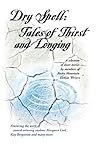 Dry Spell: Tales of Thirst and Longing