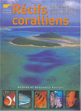 Récifs Coralliens [La Faune Sous Marine Des Coraux] (Hardcover)