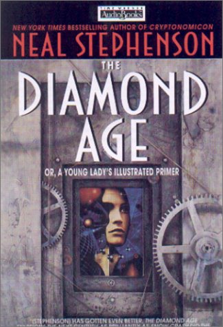 The Diamond Age: or, A Young Lady's Illustrated Primer