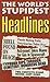 The Worlds Stupidest Headlines