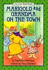 Marigold and Grandma on the Town (I Can Read Book 2) Marigold and Grandma on the Town (I Can Read Book 2)
