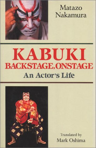 Kabuki-Backstage, Onstage: An Actor's Life