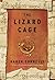 The Lizard Cage by Karen Connelly