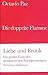 Die doppelte Flamme. Liebe und Erotik. by Octavio Paz