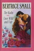 The Kadin/Love Wild And Fair