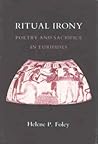 Ritual Irony: Poetry and Sacrifice in Euripides