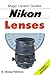 Magic Lantern Nikon Lenses by B. Moose Peterson