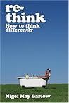 Re-think: How to Think Differently Re-think: How to Think Differently