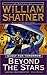 Beyond the Stars by William Shatner