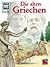 Die Alten Griechen (Was ist...