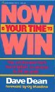 Now Is Your Time to Win