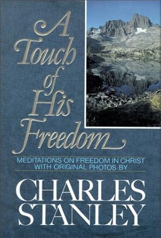 A Touch of His Freedom: Meditations on Freedom in Christ