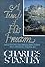 A Touch of His Freedom by Charles F. Stanley