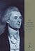 The Life and Selected Writings of Thomas Jefferson by Thomas Jefferson