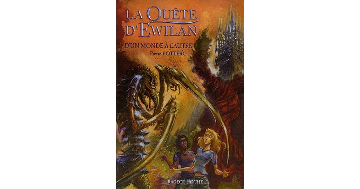 Dun Monde à Lautre La Quête Dewilan 1 By Pierre Bottero - 