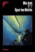 Die drei ???. Spur ins Nichts (Die drei Fragezeichen, #120).