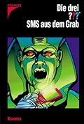 Die drei ???. SMS aus dem Grab (Die drei Fragezeichen, #126).