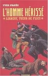 L'homme Hérissé: Liabeuf, Tueur De Flics