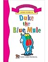Duke the Blue Mule (Long U) Easy Reader