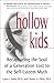 Hollow Kids: Recapturing th...
