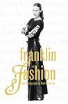 Franklin on Fashion: TV Fashion Expert's A-Z of Fashion Franklin on Fashion: TV Fashion Expert's A-Z of Fashion