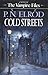 Cold Streets (Vampire Files, #10)