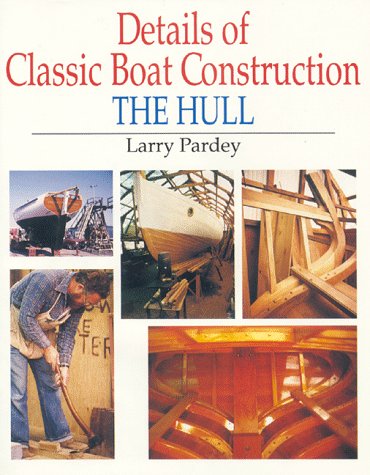 Details of Classic Boat Construction: The Hull (Hardcover)