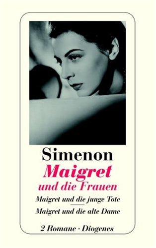 Maigret und die Frauen: Maigret und die junge Tote / Maigret und die alte Dame (Paperback)