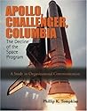 Apollo, Challenger, and Columbia: The Decline of the Space Program (A Study in Organizational Communication)