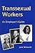 Transsexual Workers: An Employer's Guide