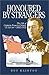 Honoured by Strangers by Roy Bainton