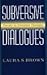 Subversive Dialogues: Theor...