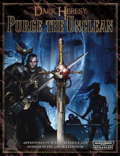 Dark Heresy: Purge the Unclean (Paperback)