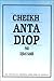 Cheikh Anta Diop by Djibril Samb