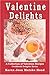 Valentine Delights Cookbook...