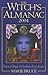 The Witch's Almanac 2004: Practical Magic and Spells for Every Season