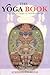 The Yoga Book: A Practical Guide to Self -realization