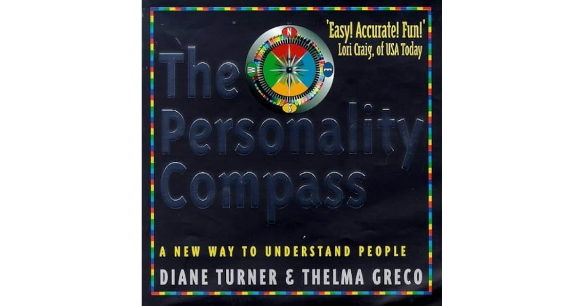 The Personality Compass A New Way to Understand People by Diane Turner