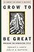Grow to be Great by Joao Baptista