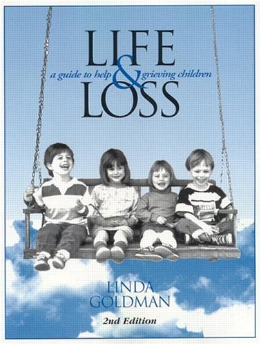 Life and Loss: A Guide to Help Grieving Children (Paperback)