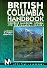 British Columbia Handbook: Including Vancouver, Victoria, and the Canadian Rockies (Moon Handbooks) British Columbia Handbook: Including Vancouver, Victoria, and the Canadian Rockies (Moon Handbooks)