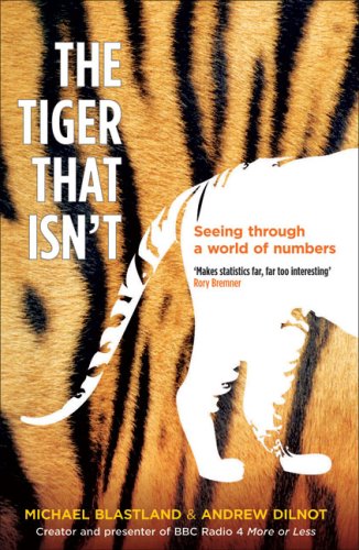 The Tiger That Isn't: Seeing Through a World of Numbers (Paperback)